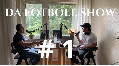 Da Fotboll Show #1 - Talangerna som försvann