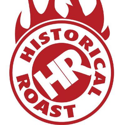 Historical Roast: John F Kennedy January 10th, 2015 Historical Roast: John F Kennedy January 10th, 2015