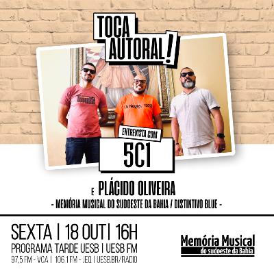 [Toca Autoral!] Entrevista 5C1 e Plácido Oliveira: UESB FM (18/10/2024)