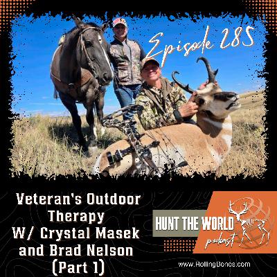 HTW-Ep 285 Veteran's Outdoor Therapy W/ Crystal Masek and Brad Nelson (Part 1)