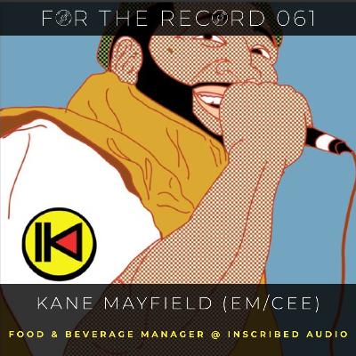 061 For the Record || Kane Mayfield 061 For the Record || Kane Mayfield