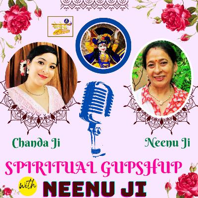 Ep-326 Spiritual Gupshup with Neenu Ji
