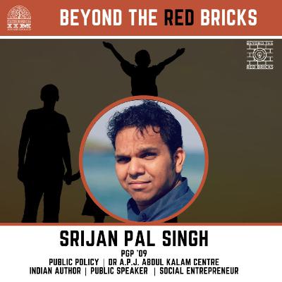 Chat with Mr. Srijan Pal Singh: An Author, Speaker and Social Entrepreneur
