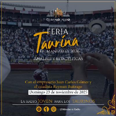 El Minotauro Radio (Feria Taurina de Manizales 2026) 2025-11-23 El Minotauro Radio (Feria Taurina de Manizales 2026) 2025-11-23