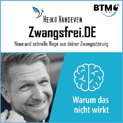 Warum du eine Zwangsstörung nicht über Denken, Verhalten oder das aktuelle Gefühl heilen kannst
