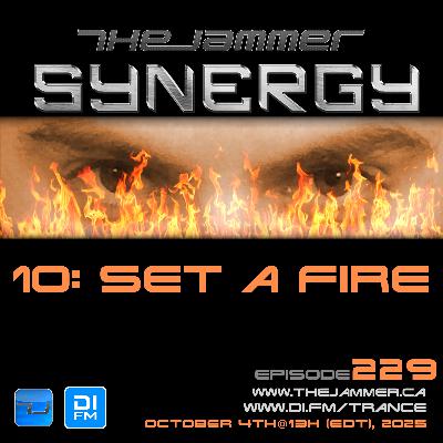 The Jammer – Synergy 25 Podcast 10 [EPISODE 229 – Set a Fire]
