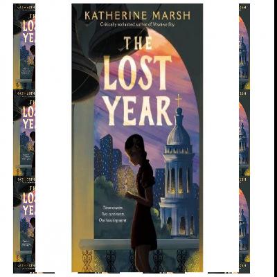 Read Ebooks Online Free The Lost Year By Katherine Marsh Read Ebooks Online Free The Lost Year By Katherine Marsh