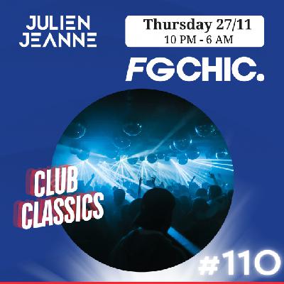 FG CHIC Julien Jeanne - Radio FG - DJ Set 27-11-2025 (Special Club Classics)