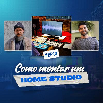 10 - COMO MONTAR UM HOME STUDIO