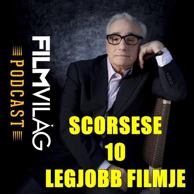 #172 - Scorsese 10 legjobb filmje + Reakció az Oscar-gálára