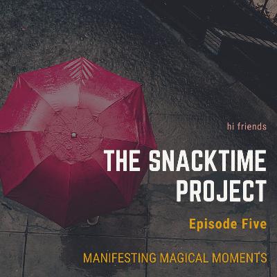 Manifesting Magical Moments Manifesting Magical Moments
