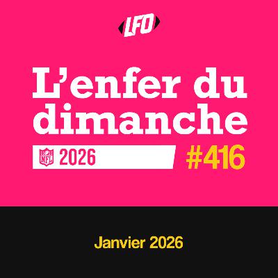 L'enfer du dimanche - Janvier 2026 - Le Front Office #416