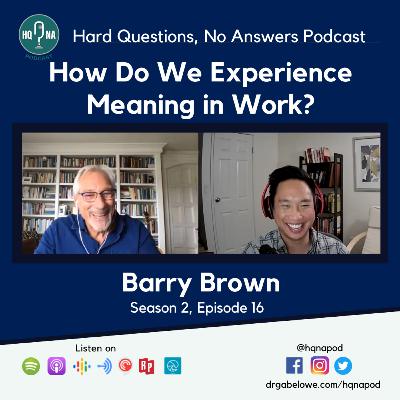 How Do We Experience Meaning in Work? -Barry Brown How Do We Experience Meaning in Work? -Barry Brown