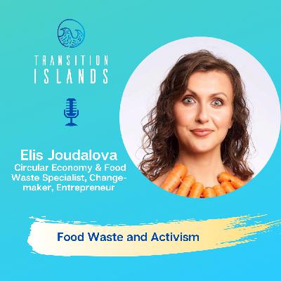 Food Waste and Activism with Elis Joudalova