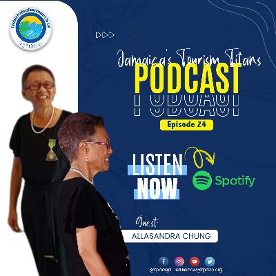 Jamaica's Tourism Titans | Episode 24 | Allasandra 'Sandy' Chung