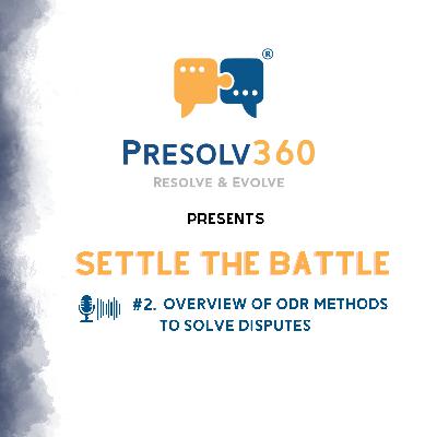 #2. Overview of ODR methods to solve disputes