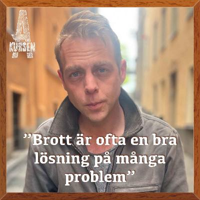 BONUS: "Brott är ofta en bra lösning på många problem" (Överkursen i kriminologi med Christoffer Carlsson)