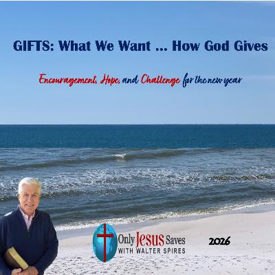 GIFTS: What We Want … How God Gives