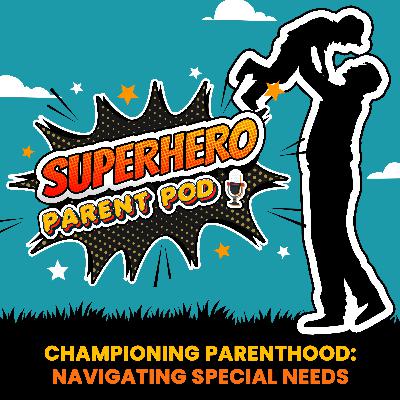 Introduction to SuperHero Parent Pod and My Story | Ep. 1