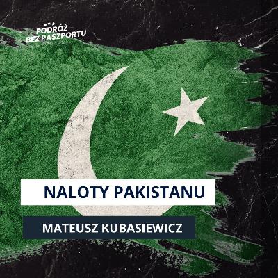 ATAK PAKISTANU NA AFGANISTAN. Co wiemy?