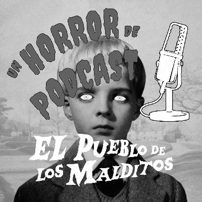 Episodio 25: El pueblo de los Malditos (1960) Episodio 25: El pueblo de los Malditos (1960)