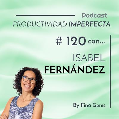 120. Así se organiza Isabel Fernández
