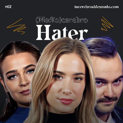 62. Así es el (Medio)cerebro del hater
