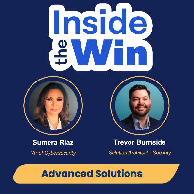 Ep.198- Inside the Win: Cybersecurity- Strategic Security Partnership Drives Growth