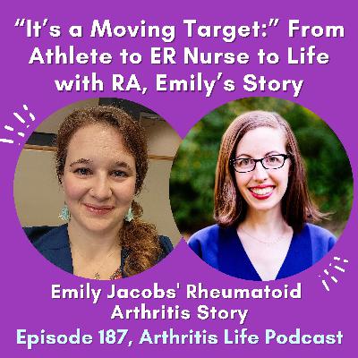 “It’s a Moving Target:” From Athlete to ER Nurse to Life with RA, Emily’s Story