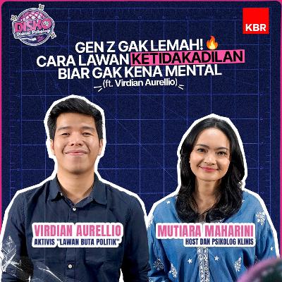 GEN Z GAK LEMAH! Cara Lawan Ketidakadilan Biar Gak Kena Mental (ft. Virdian Aurellio)