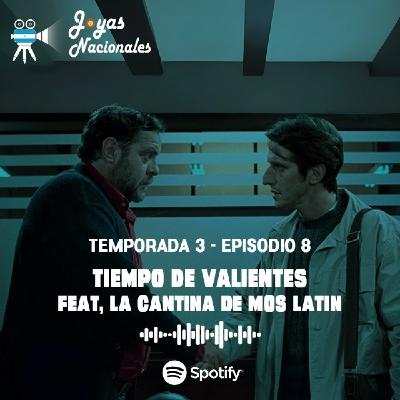 T3 EP 8.Tiempo de Valientes feat, La Cantina de Mos Latin