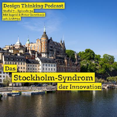 DT734: Das Stockholm-Syndrom der Innovation DT734: Das Stockholm-Syndrom der Innovation
