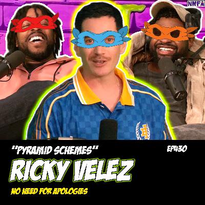 RICKY VELEZ | "Door to Door Pyramid Schemes" | Derek Gaines & Dave Temple | NNFA #430 RICKY VELEZ | "Door to Door Pyramid Schemes" | Derek Gaines & Dave Temple | NNFA #430