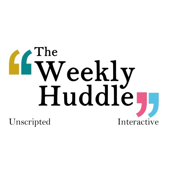 The Weekly Huddle