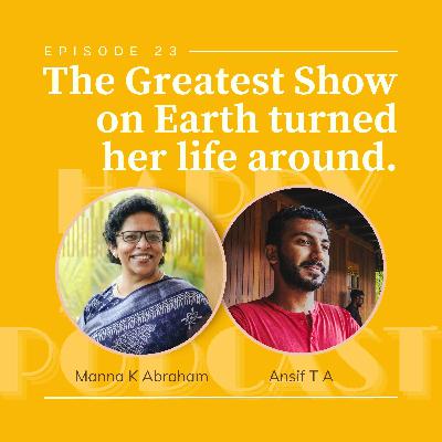 EP23: The Greatest show on Earth, turned her life around | Just a little talk with Manna K Abraham | Malayalam Podcast EP23: The Greatest show on Earth, turned her life around | Just a little talk with Manna K Abraham | Malayalam Podcast