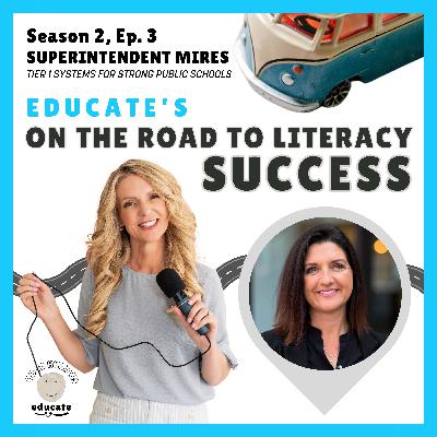 Season 2, Ep. 3 - Superintendent Mires on Tier 1 Systems for Strong Public Schools