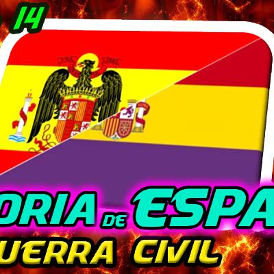 T.14 - La Guerra Civil [HISTORIA de ESPAÑA]