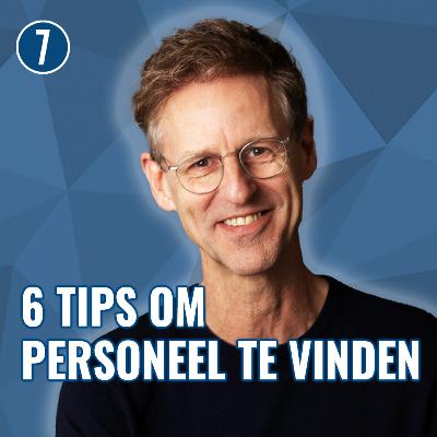SPECIAL: 6 TIPS voor ONDERNEMERS om meer PERSONEEL te vinden - en te HOUDEN!