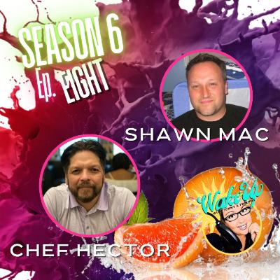 S6E8 - Ultimate Foodies: Chef Hector & Shawn Mac S6E8 - Ultimate Foodies: Chef Hector & Shawn Mac