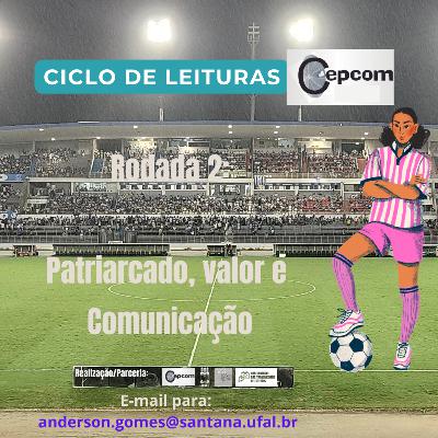 Ciclo CEPCOM #19 - Patriarcado, Valor e Comunicação