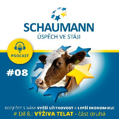 #Díl 8.: Schaumann - VÝŽIVA TELAT (část druhá)