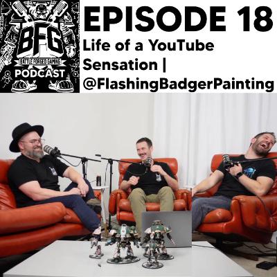 Episode 18: Life as a YouTube Sensation | @FlashingBadgerPainting