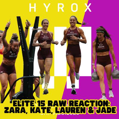 #32 Raw Reactions from the Elite 15: Zara, Kate, Lauren & Jade on World Champs, Family & the Future