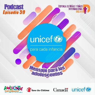 T4E59 | Mensaje para los adolescentes | UNICEF
