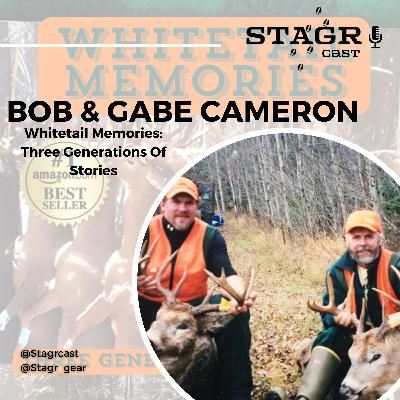 Bob & Gabe Cameron: Whitetail Memories, Three Generations Of Stories