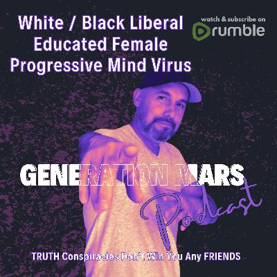 White & Black Liberal Educated Female Progressive Mind Virus