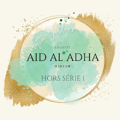 Hors série 1 | Aid al-Adha