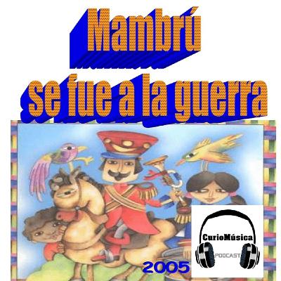 #14 Mambrú se fue a la guerra - CurioMúsica Podcast #14 Mambrú se fue a la guerra - CurioMúsica Podcast