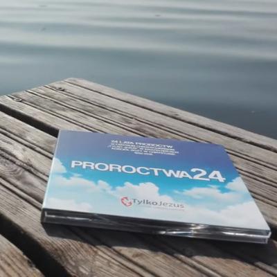 Proroctwa 24 - część 4 Proroctwa 24 - część 4