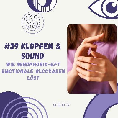 Klopfen & Sound: So hilft MindPhonic EFT bei emotionalem Stress